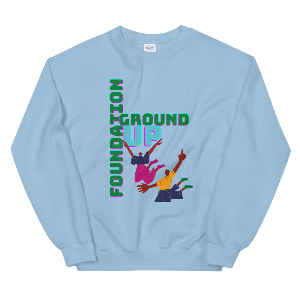 Ground up foundation Unisex Sweatshirt
