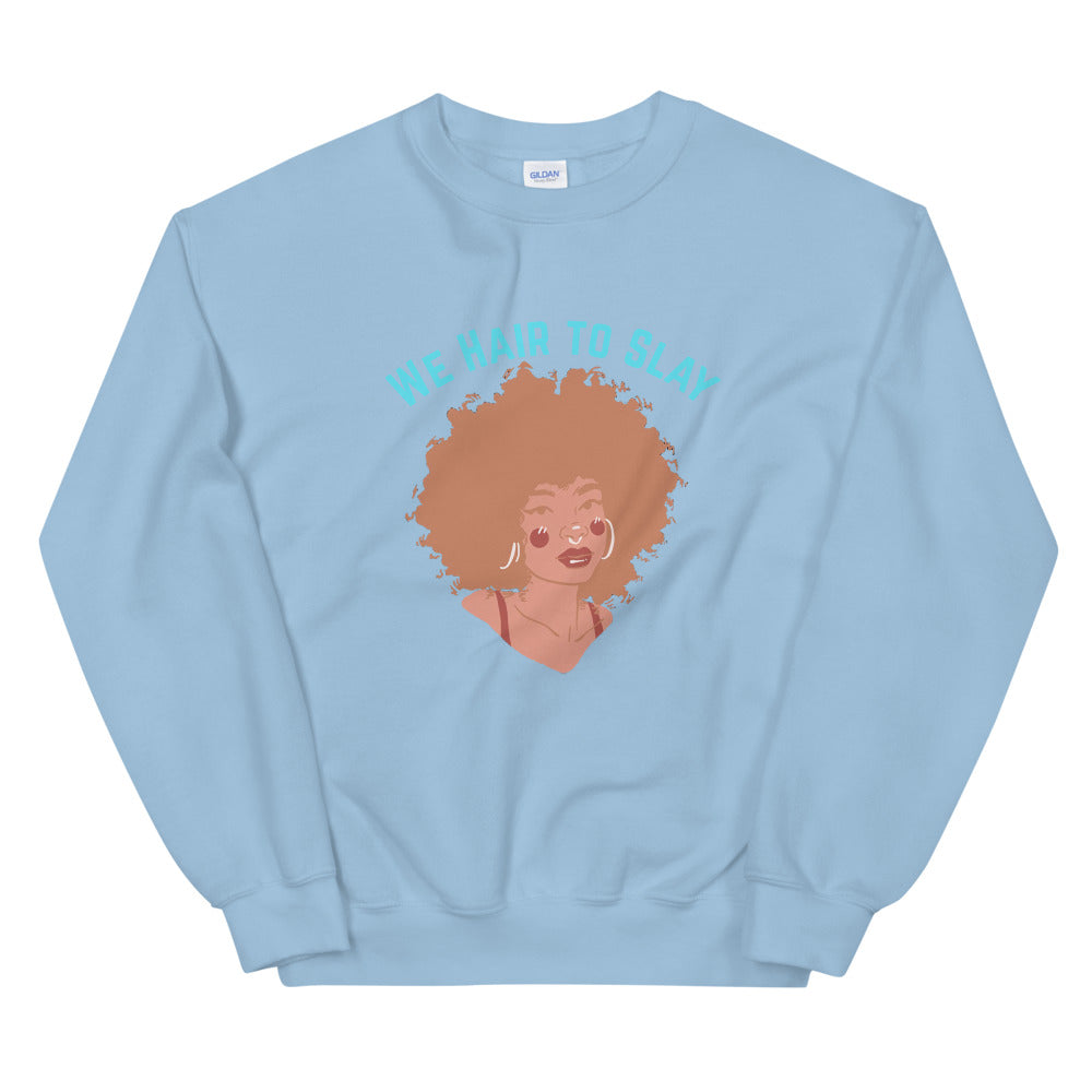 Hair to slay Unisex Sweatshirt