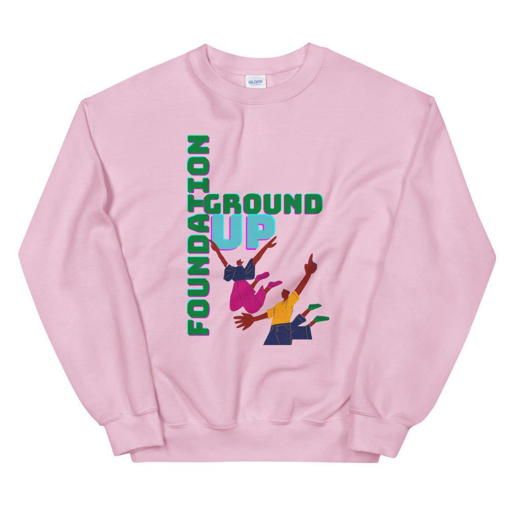 Ground up foundation Unisex Sweatshirt