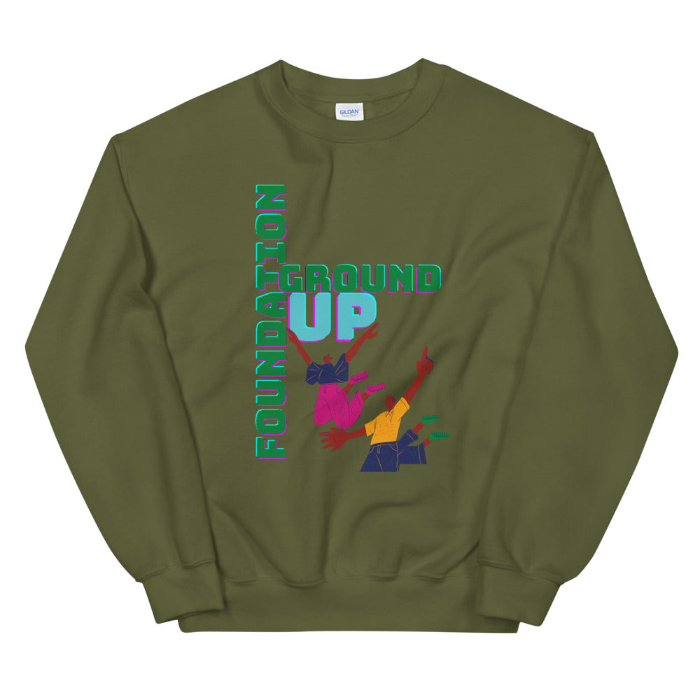 Ground up foundation Unisex Sweatshirt