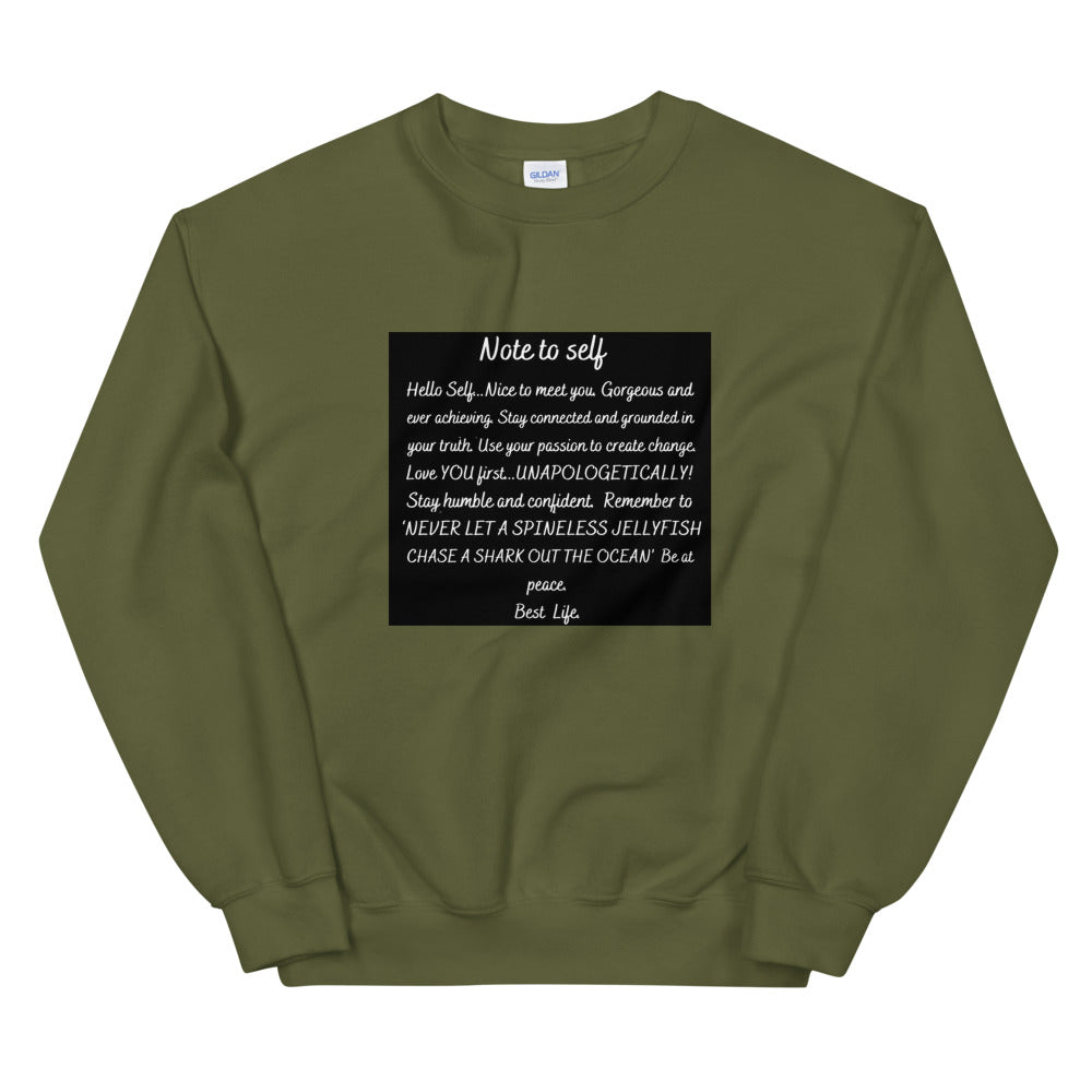 Note to self Unisex Sweatshirt