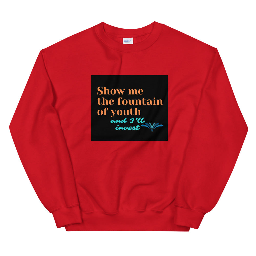 Fountain of Youth Unisex Sweatshirt- by Co-Tesh