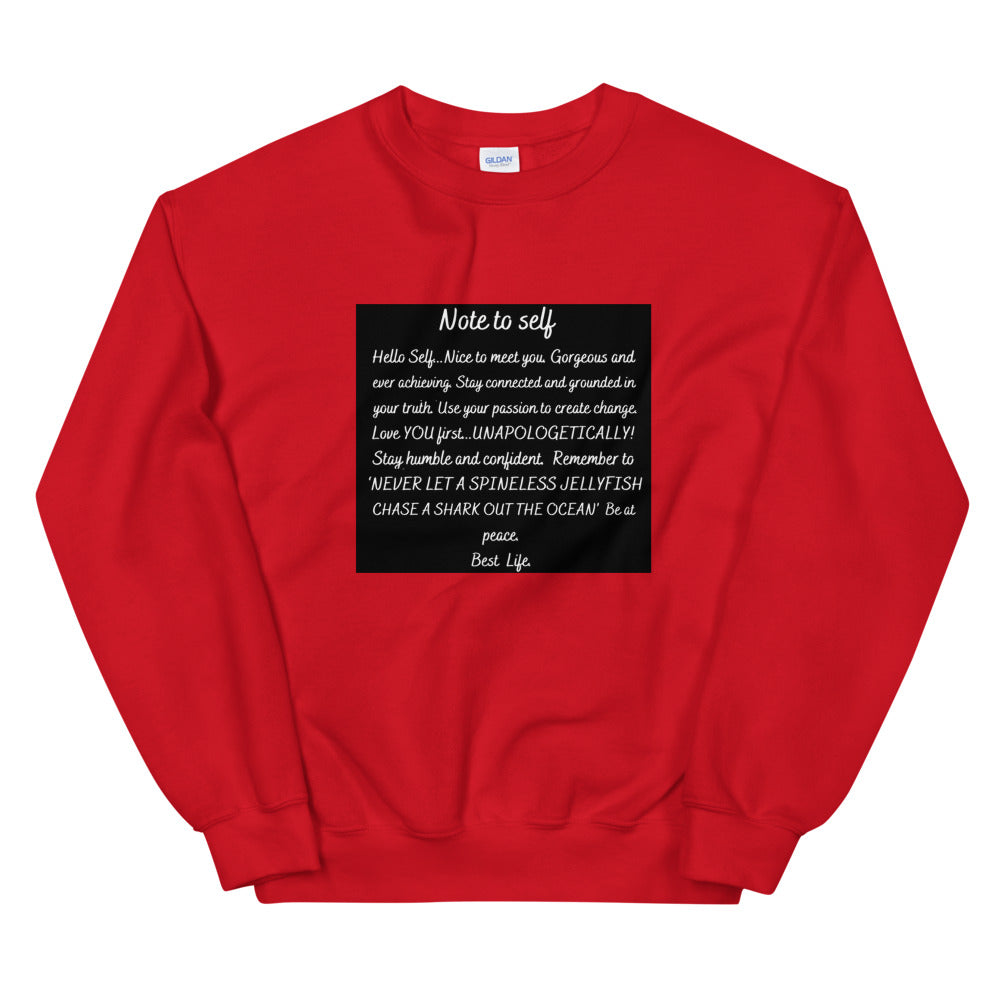 Note to self Unisex Sweatshirt