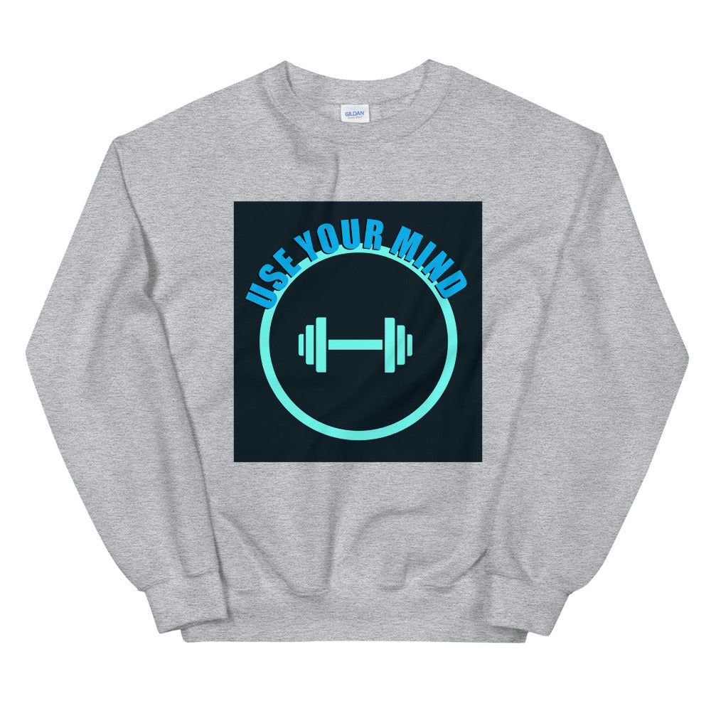 Use Your Mind-Unisex Sweatshirt by Co-Tesh