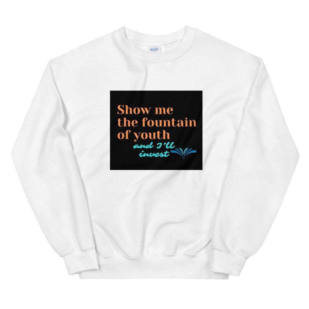 Fountain of Youth Unisex Sweatshirt- by Co-Tesh