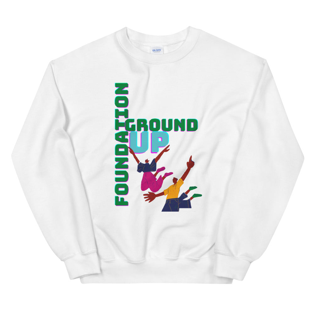 Ground up foundation Unisex Sweatshirt