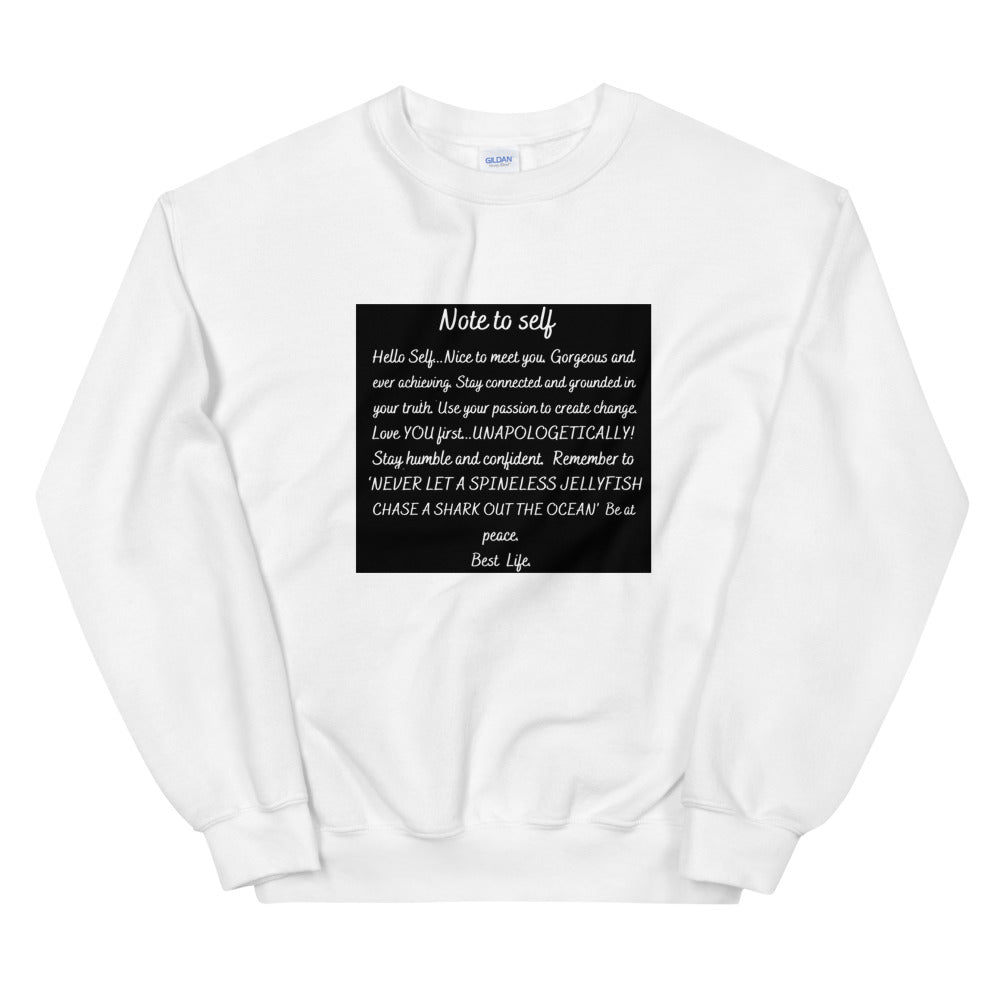 Note to self Unisex Sweatshirt