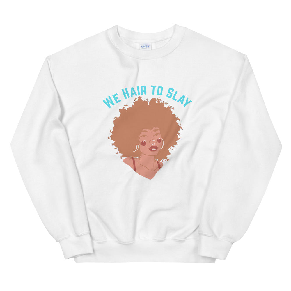 Hair to slay Unisex Sweatshirt
