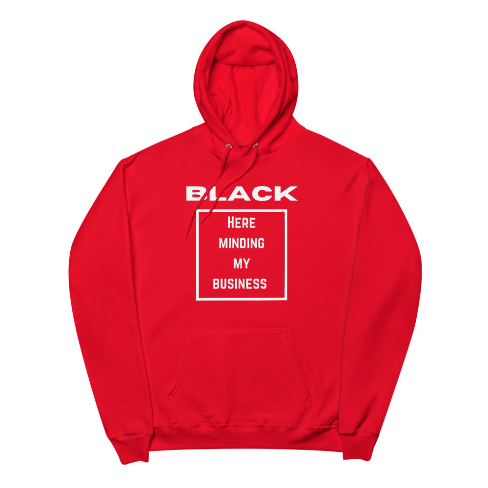 Black Here Just Minding My Business Unisex fleece hoodie