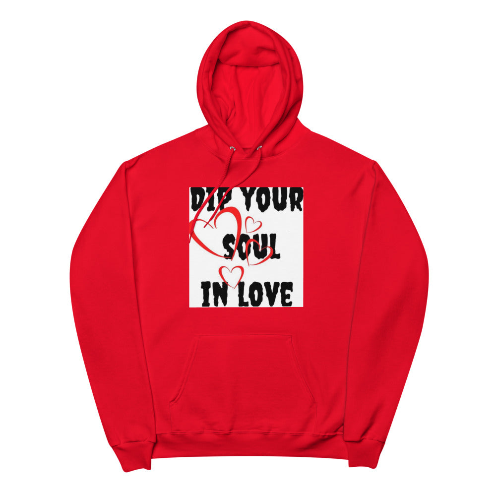 Dip your soul in love Unisex fleece hoodie