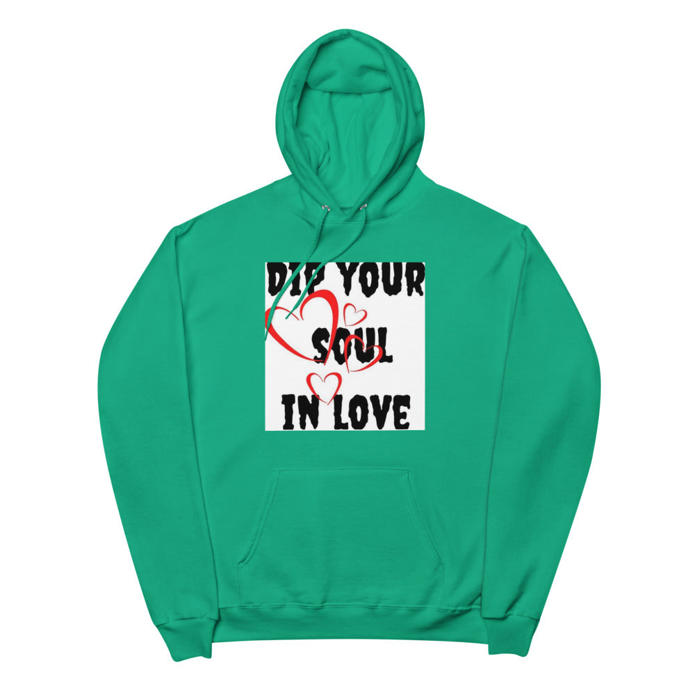 Dip your soul in love Unisex fleece hoodie