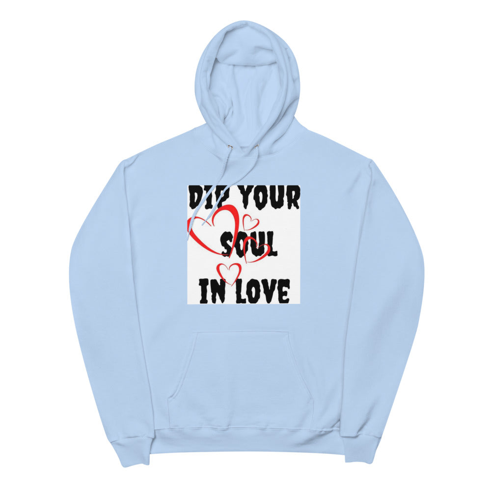 Dip your soul in love Unisex fleece hoodie