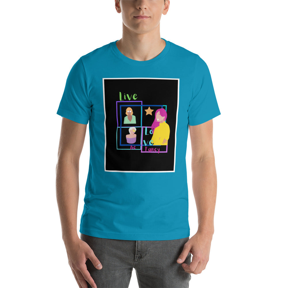 Live Love Be Fancy Short-Sleeve Unisex T-Shirt Cotesh