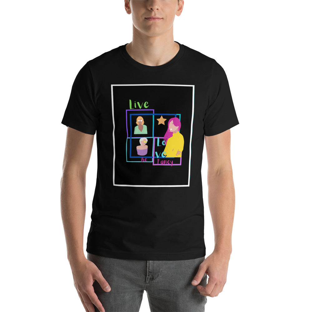 Live Love Be Fancy Short-Sleeve Unisex T-Shirt Cotesh