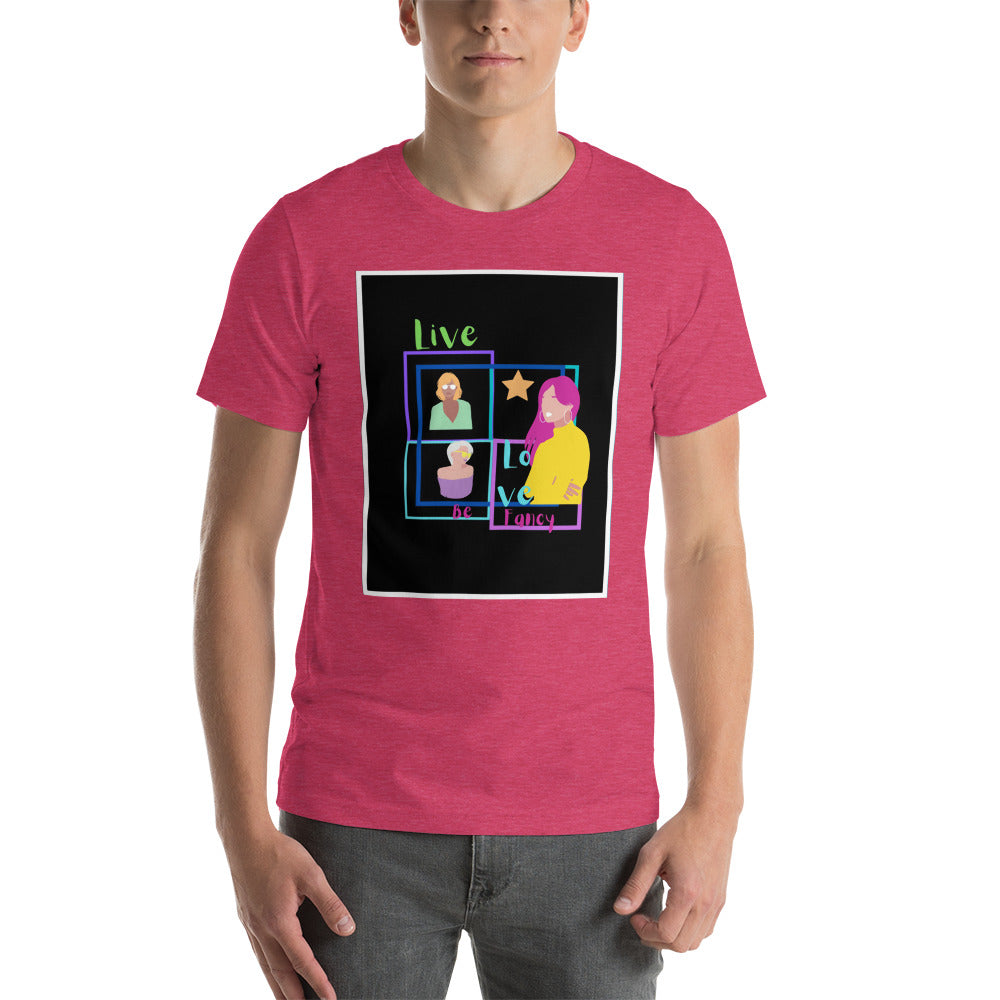 Live Love Be Fancy Short-Sleeve Unisex T-Shirt Cotesh