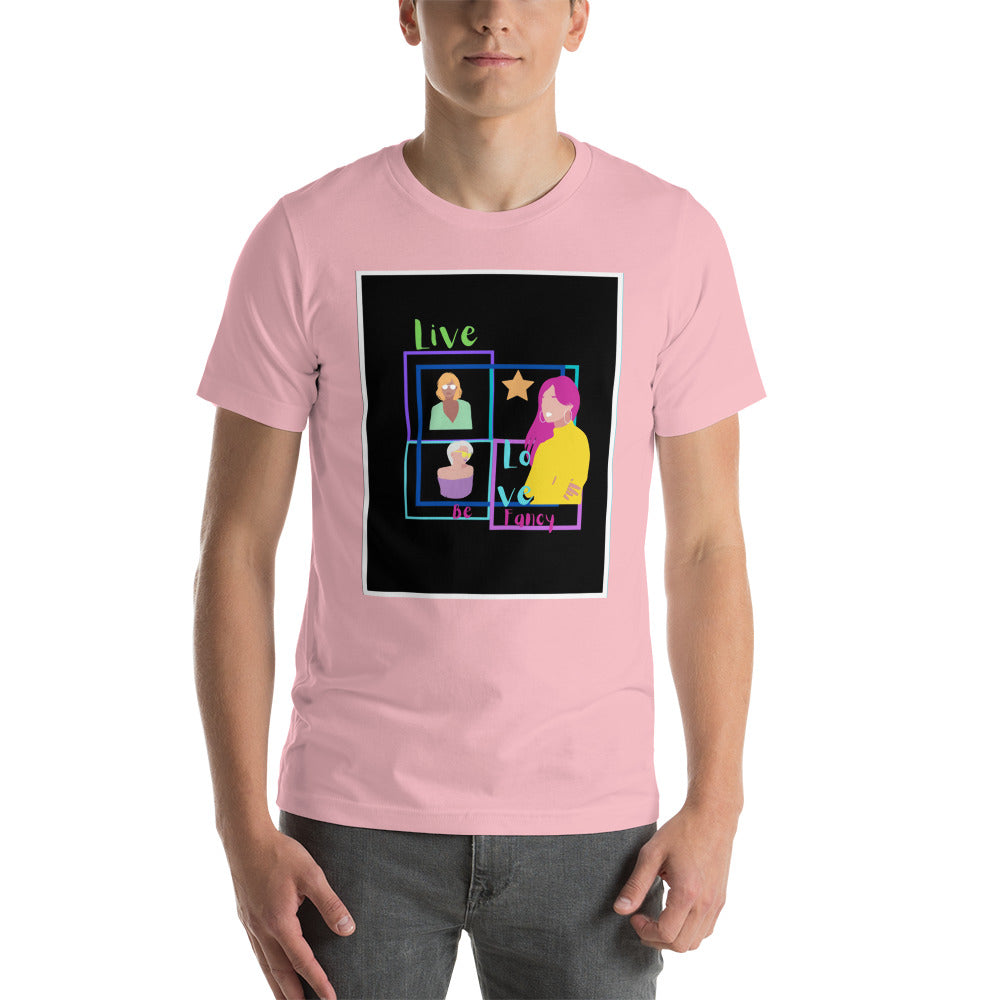 Live Love Be Fancy Short-Sleeve Unisex T-Shirt Cotesh