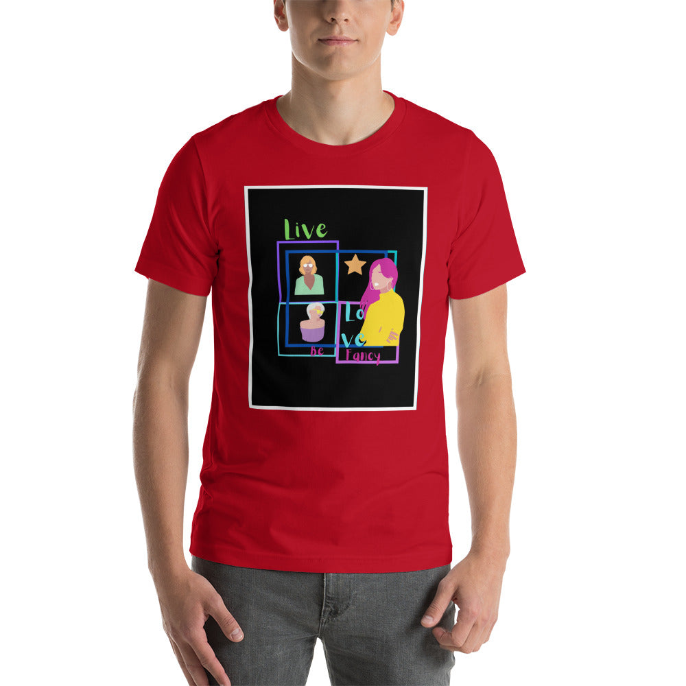 Live Love Be Fancy Short-Sleeve Unisex T-Shirt Cotesh
