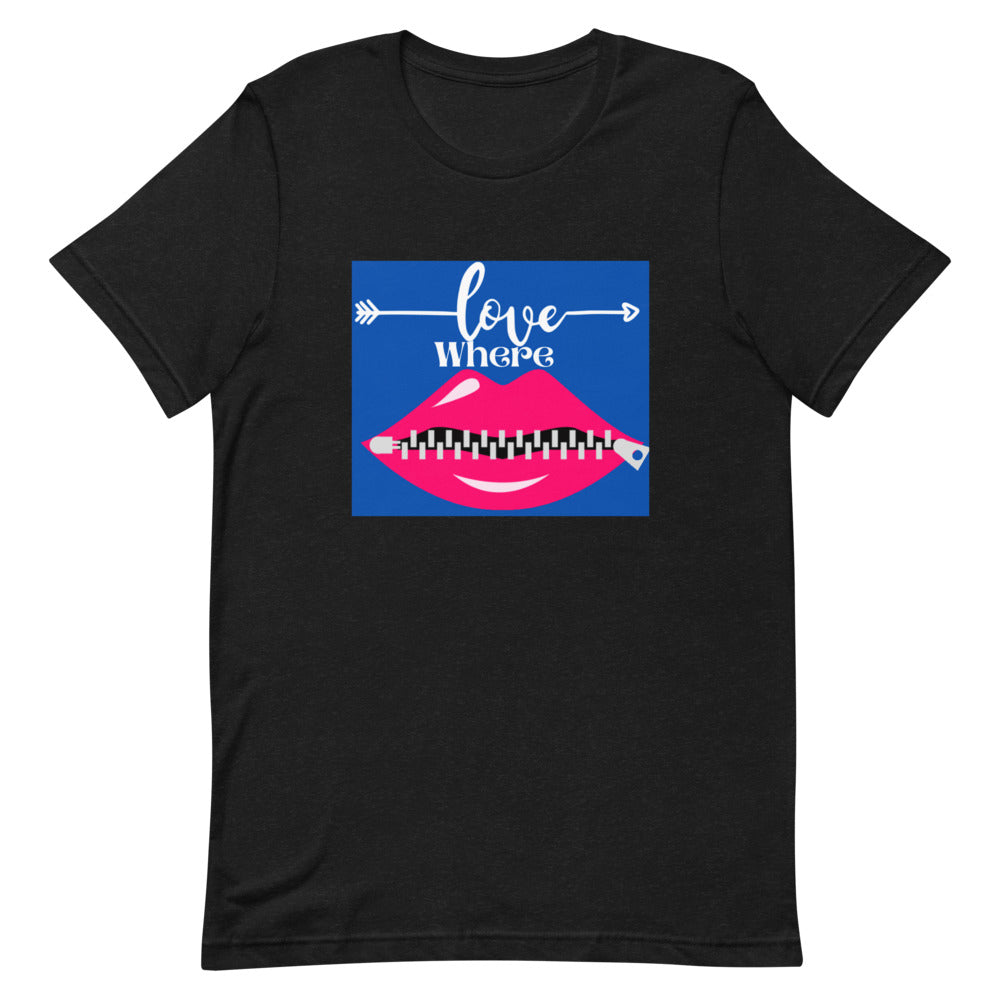 Love Where Short-Sleeve Unisex T-Shirt