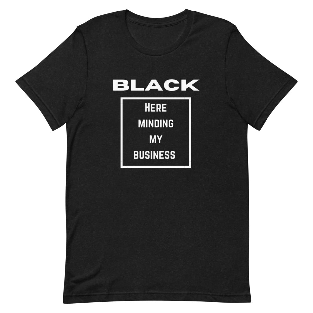 Black Here just minding my Business Short-Sleeve Unisex T-Shirt