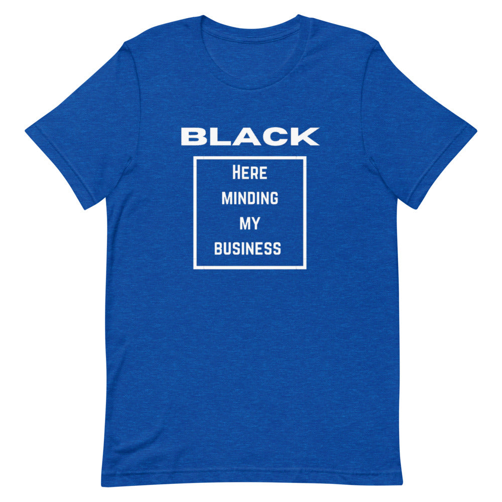Black Here just minding my Business Short-Sleeve Unisex T-Shirt