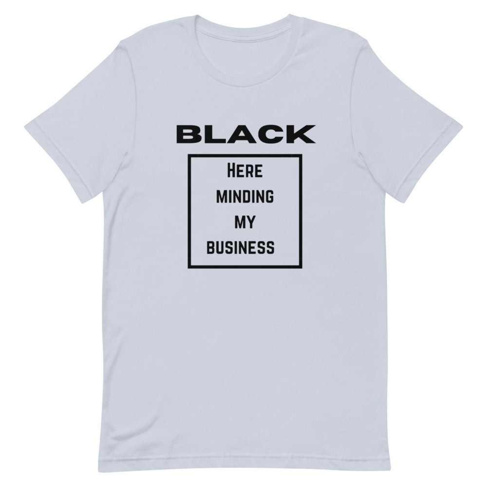Black Here just minding my Business Short-Sleeve Unisex T-Shirt