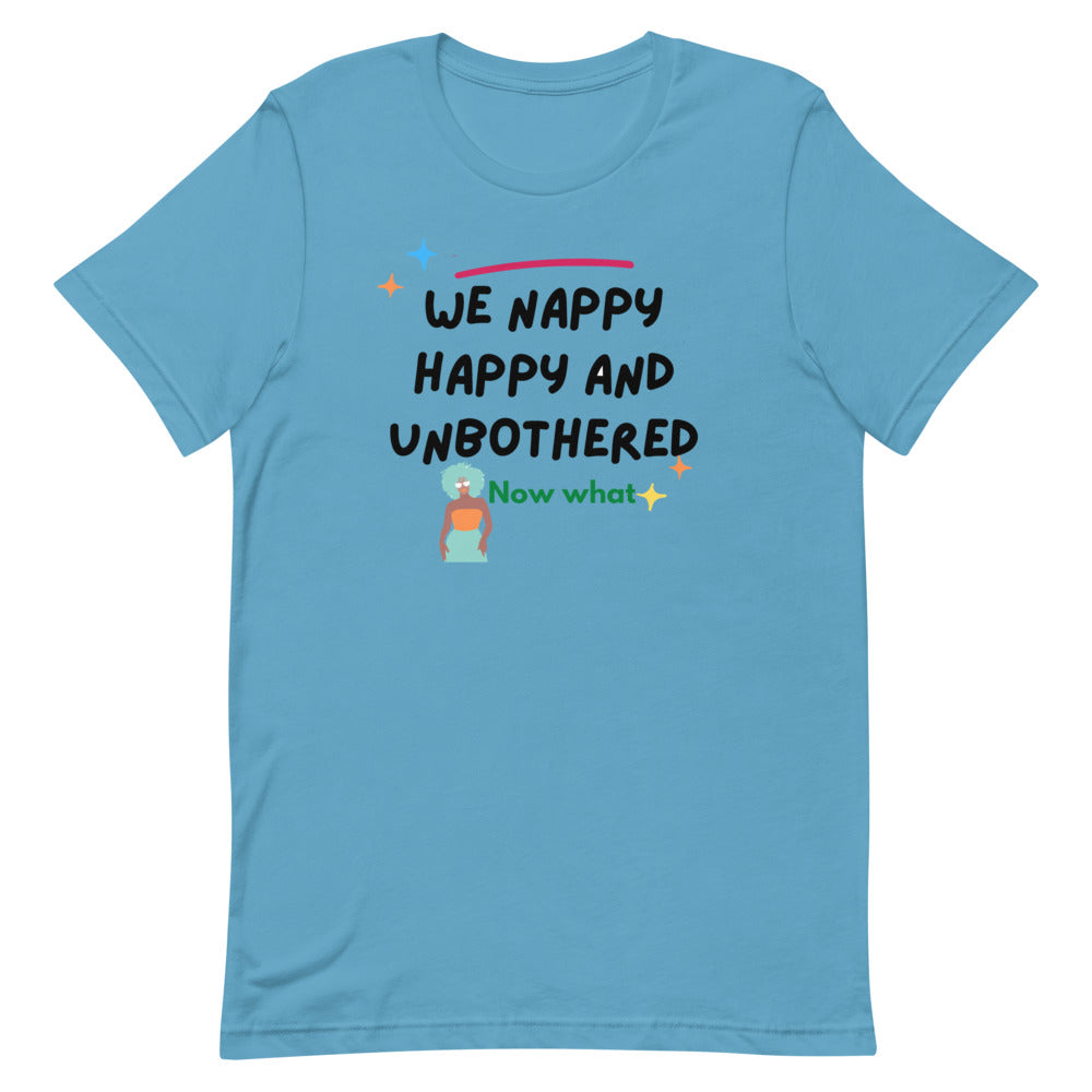 We happy nappy and unbothered Short-Sleeve Unisex T-Shirt