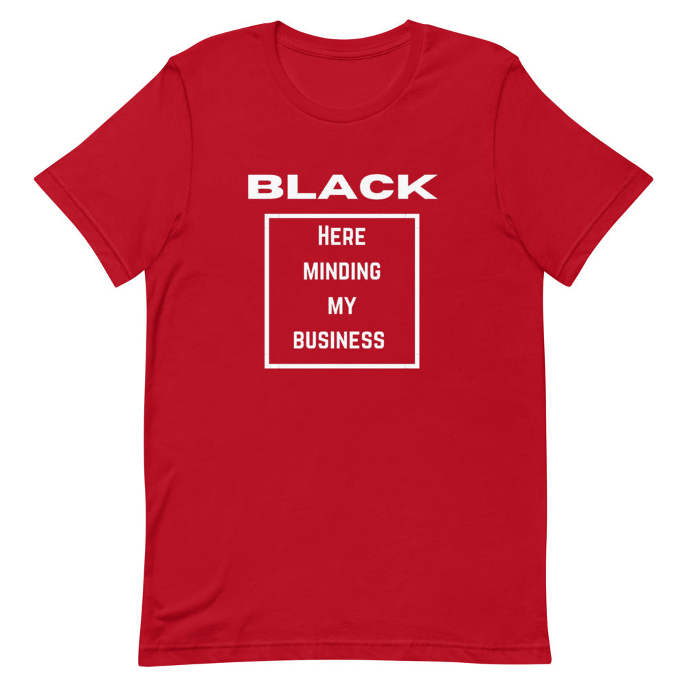 Black Here just minding my Business Short-Sleeve Unisex T-Shirt