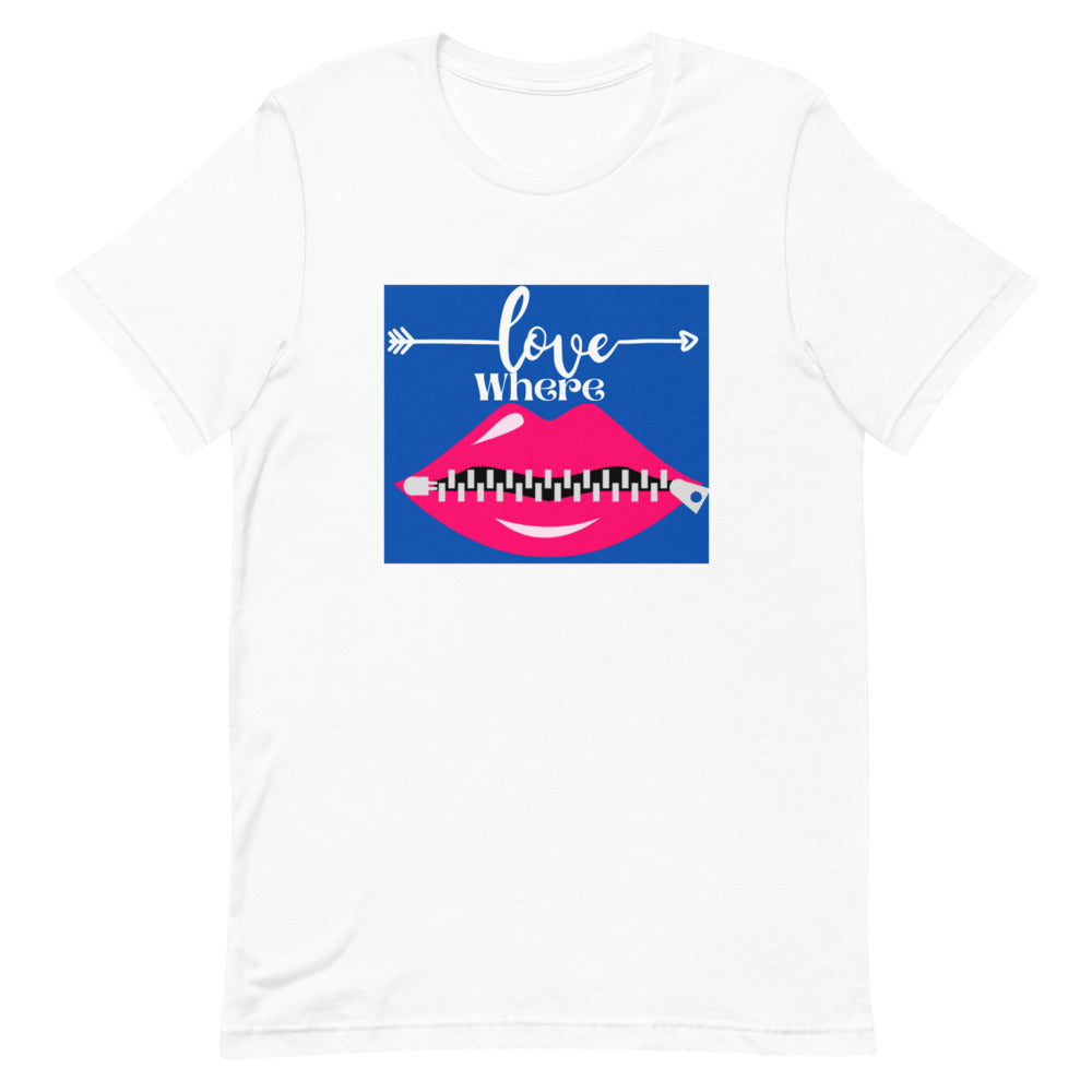 Love Where Short-Sleeve Unisex T-Shirt
