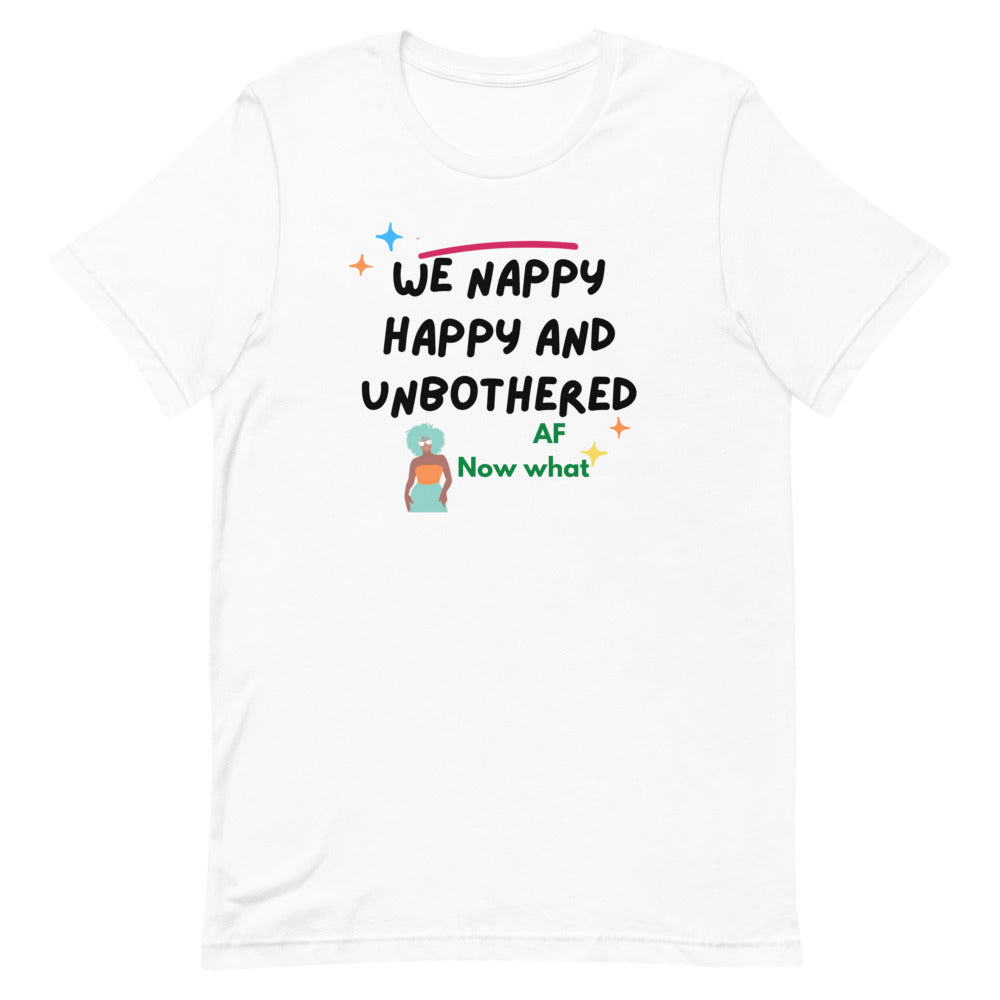 We happy nappy and unbother AF Short-Sleeve Unisex T-Shirt