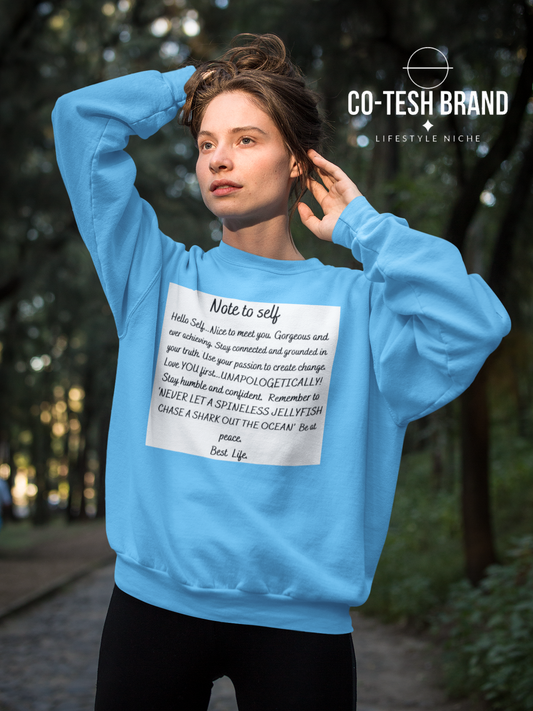 Note to self Unisex Sweatshirt