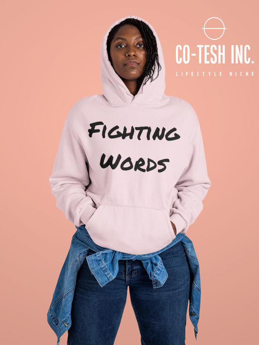Fighting words Unisex Hoodie Cotesh Blending Trends
