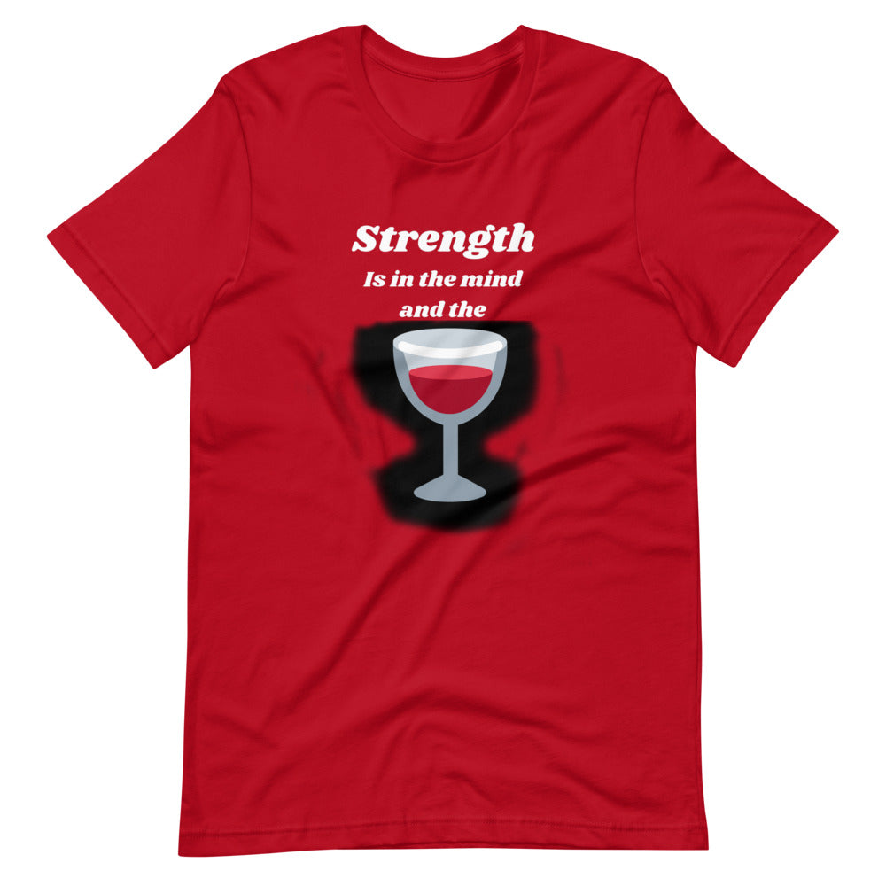 Strenght is in the wine Short-Sleeve Unisex T-Shirt Cotesh