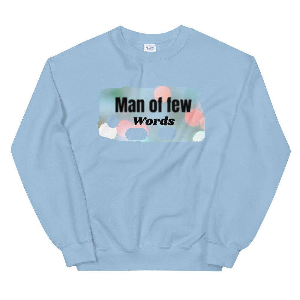 Man of Few Words Unisex Sweatshirt Cotesh