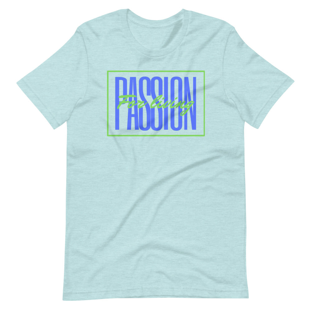 Passion for Living Short-Sleeve Unisex T-Shirt Cotesh