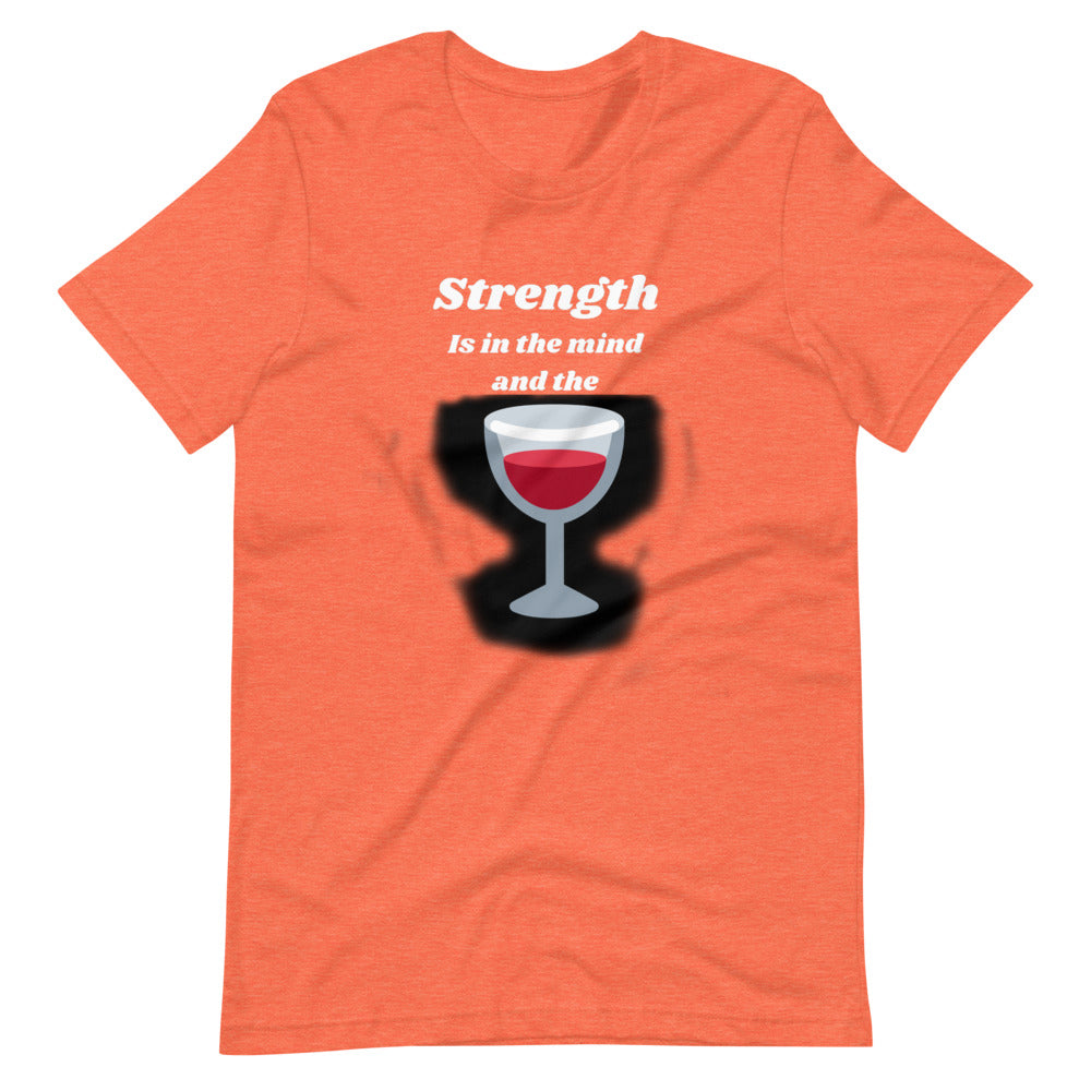 Strenght is in the wine Short-Sleeve Unisex T-Shirt Cotesh