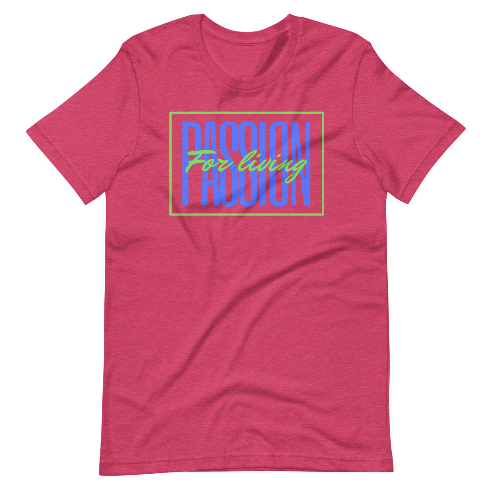 Passion for Living Short-Sleeve Unisex T-Shirt Cotesh