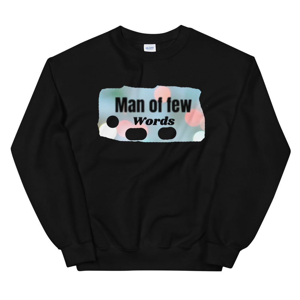 Man of Few Words Unisex Sweatshirt Cotesh