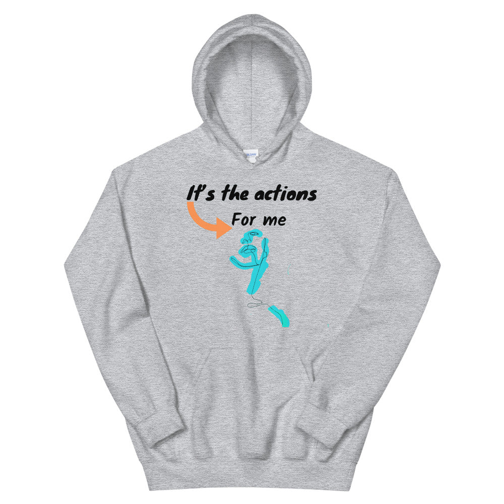 It's is the action for me Unisex Hoodie Cotesh