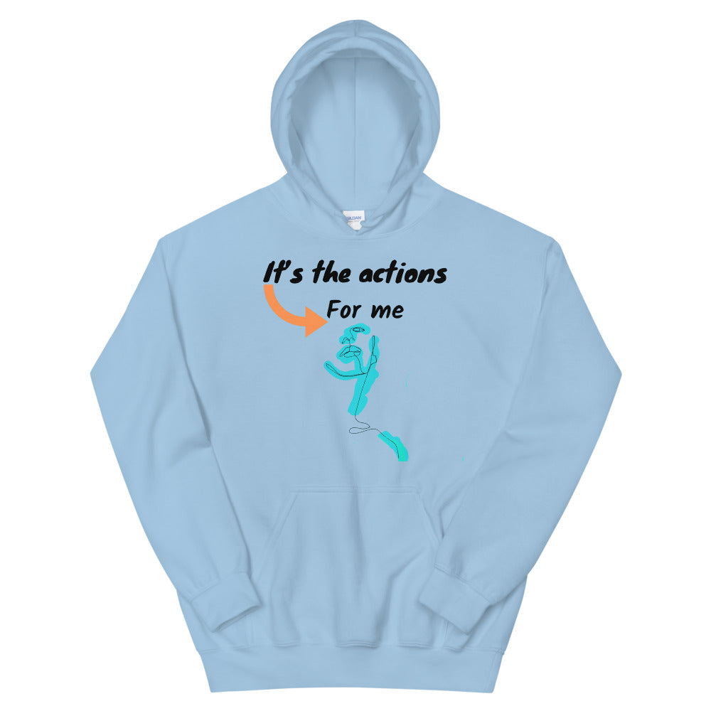 It's is the action for me Unisex Hoodie Cotesh