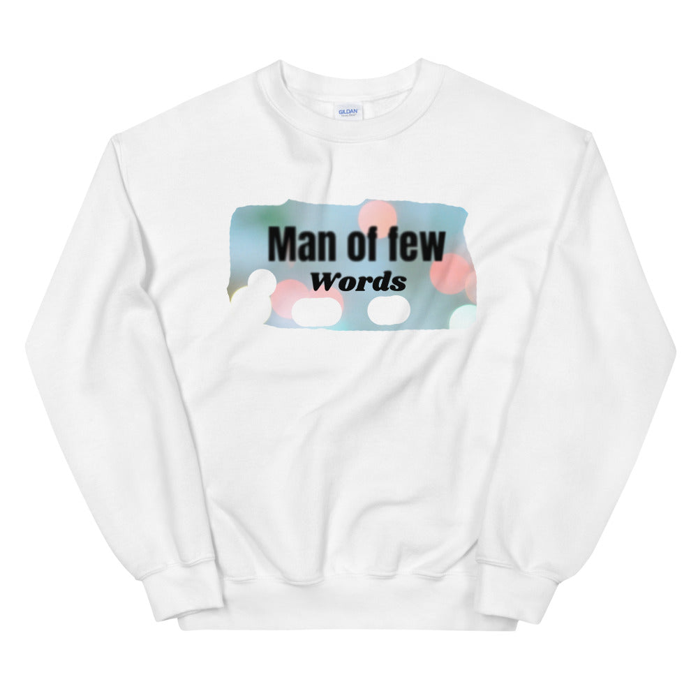 Man of Few Words Unisex Sweatshirt Cotesh
