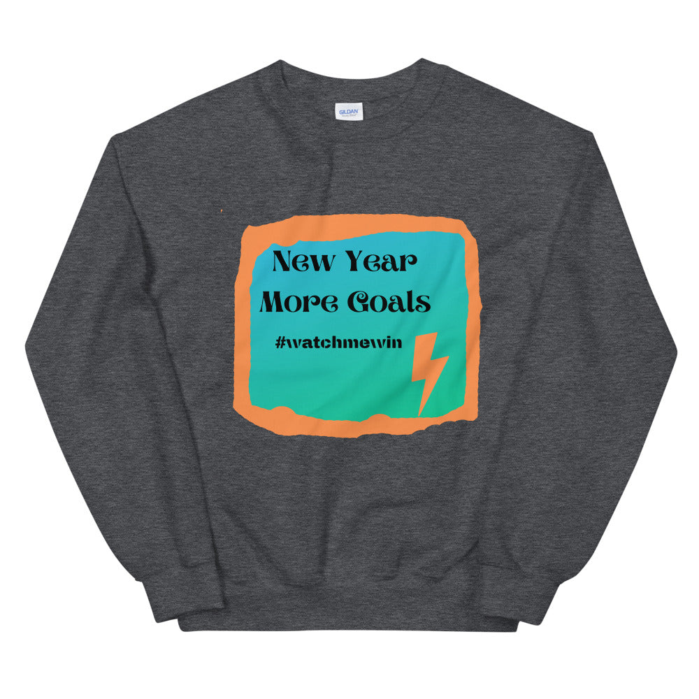 New Year More Goals  Unisex Sweatshirt Cotesh