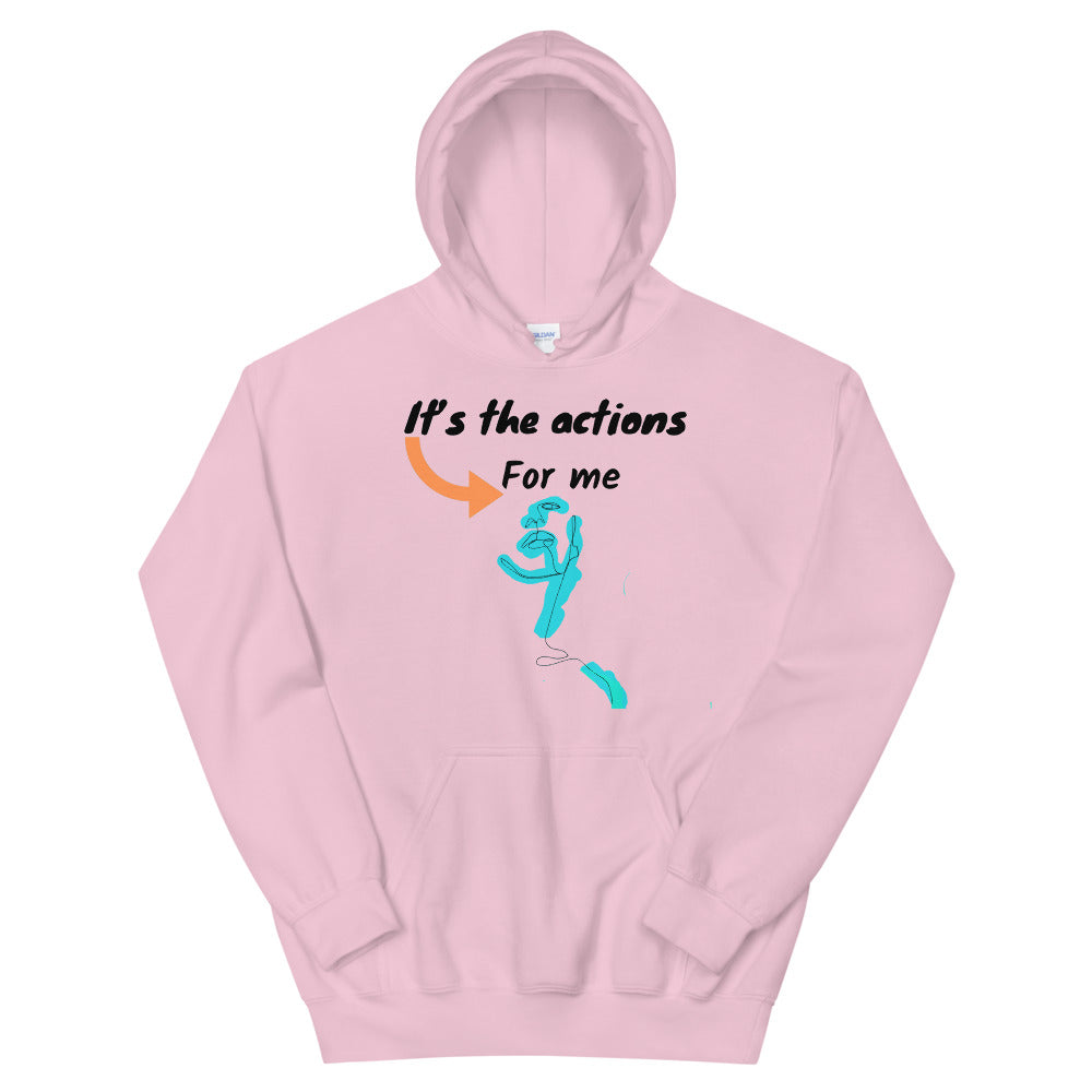 It's is the action for me Unisex Hoodie Cotesh