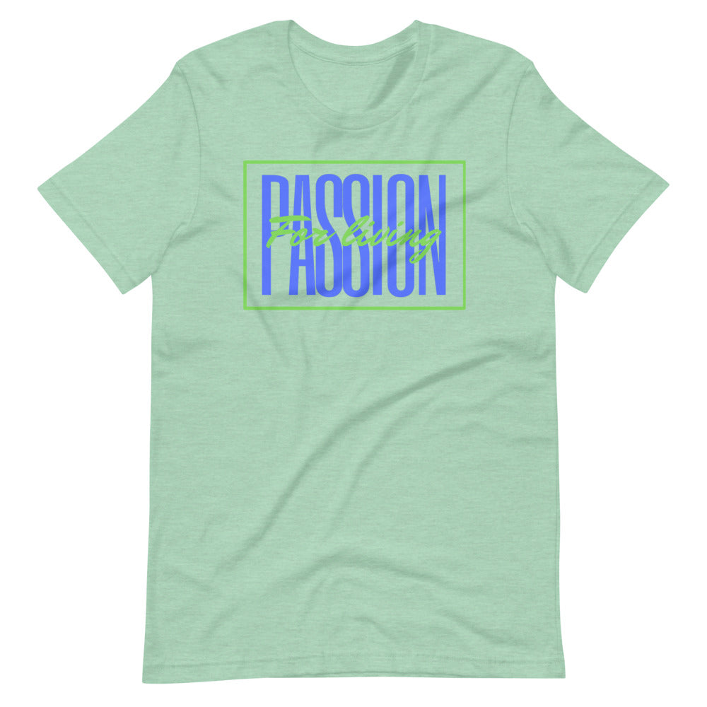 Passion for Living Short-Sleeve Unisex T-Shirt Cotesh