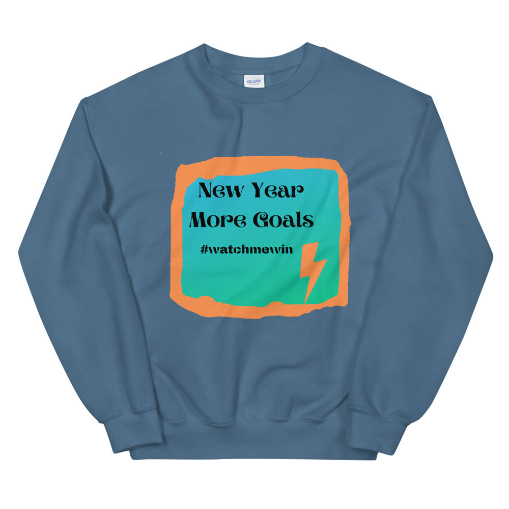 New Year More Goals  Unisex Sweatshirt Cotesh