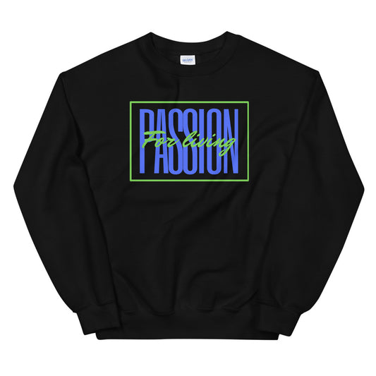 Passion for Living Unisex Sweatshirt Cotesh