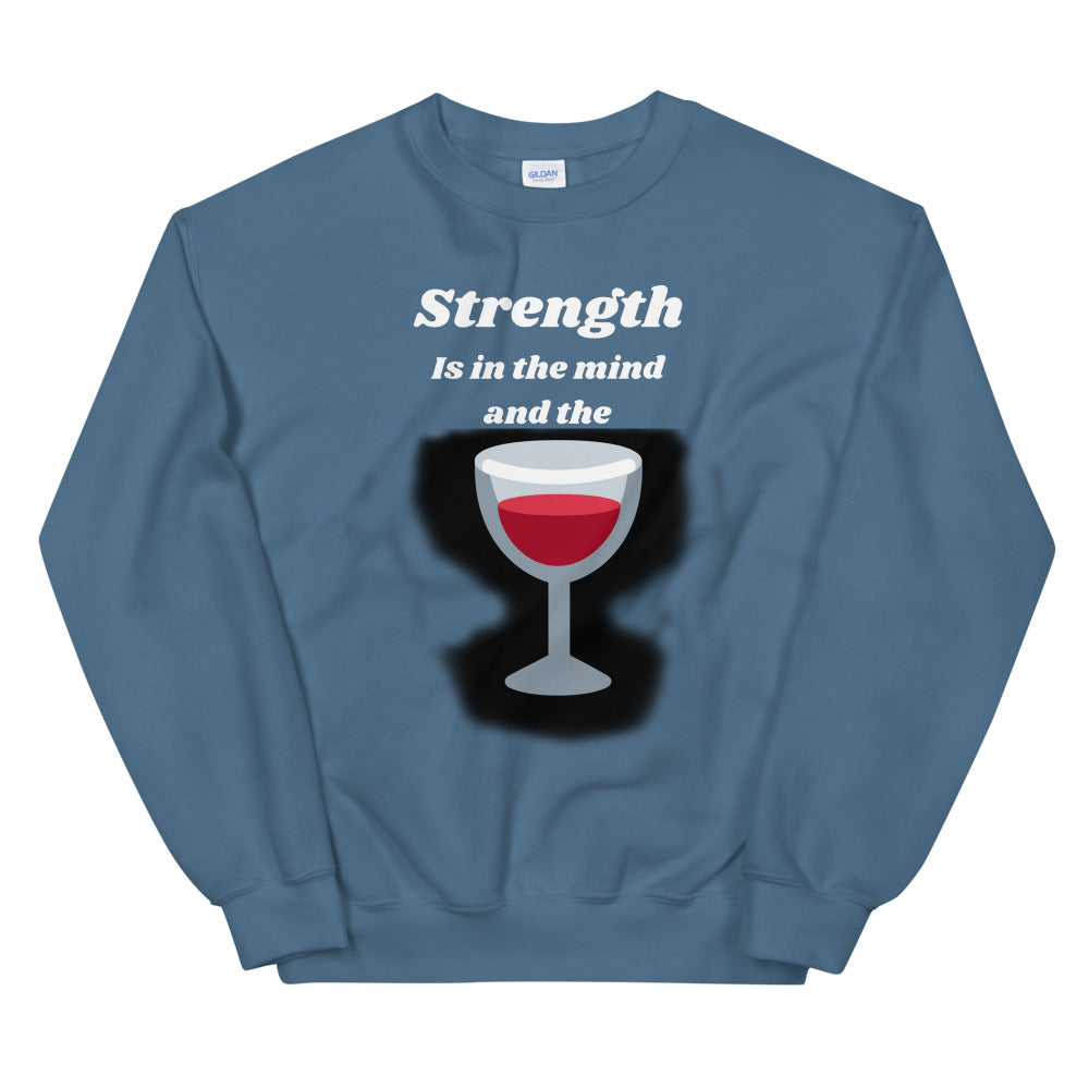Strenght is in the wine Unisex Sweatshirt Cotesh