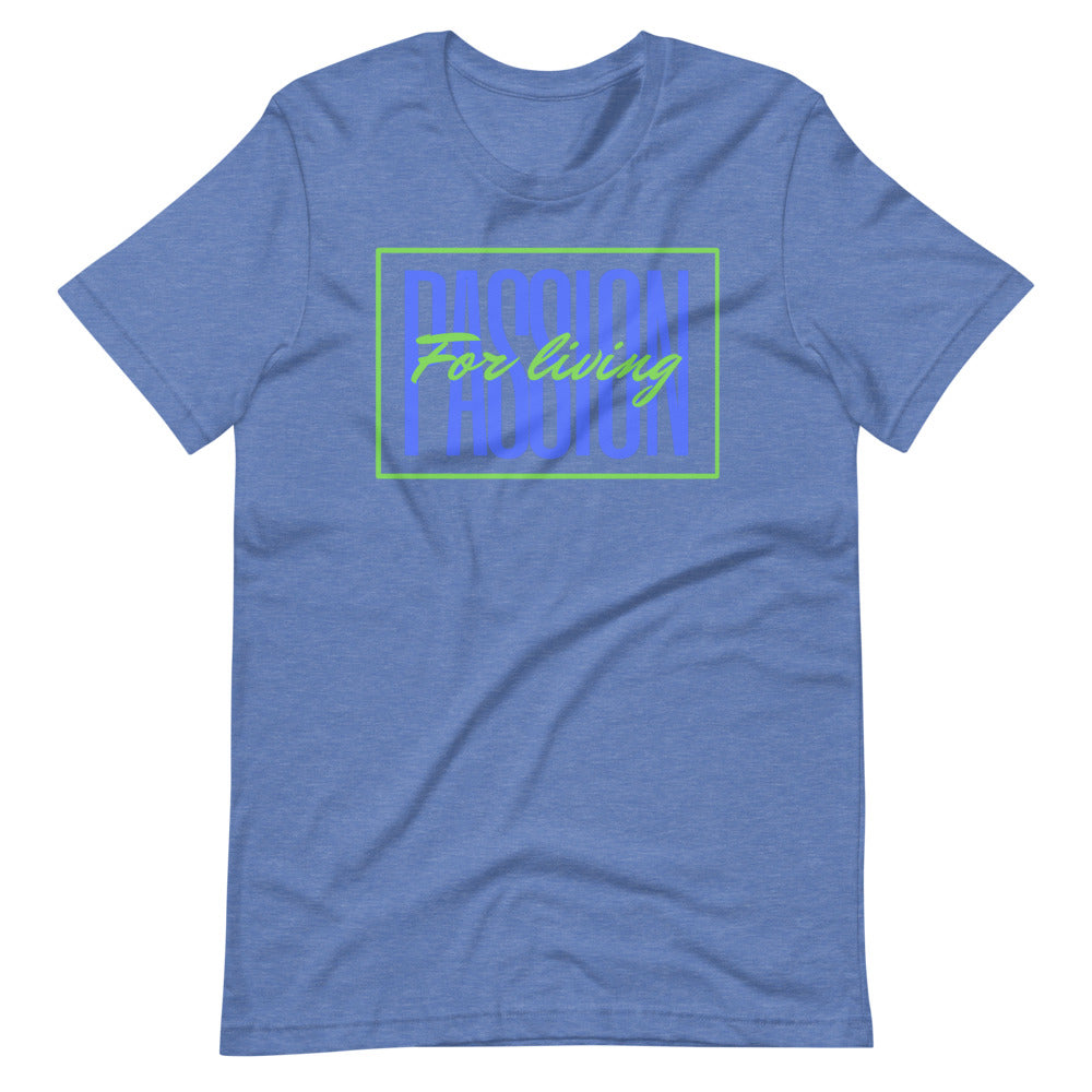 Passion for Living Short-Sleeve Unisex T-Shirt Cotesh