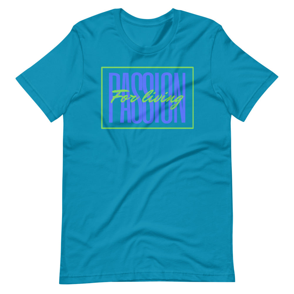 Passion for Living Short-Sleeve Unisex T-Shirt Cotesh