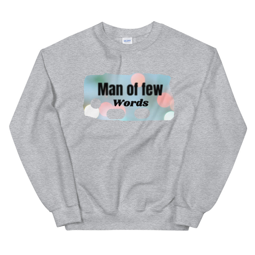Man of Few Words Unisex Sweatshirt Cotesh
