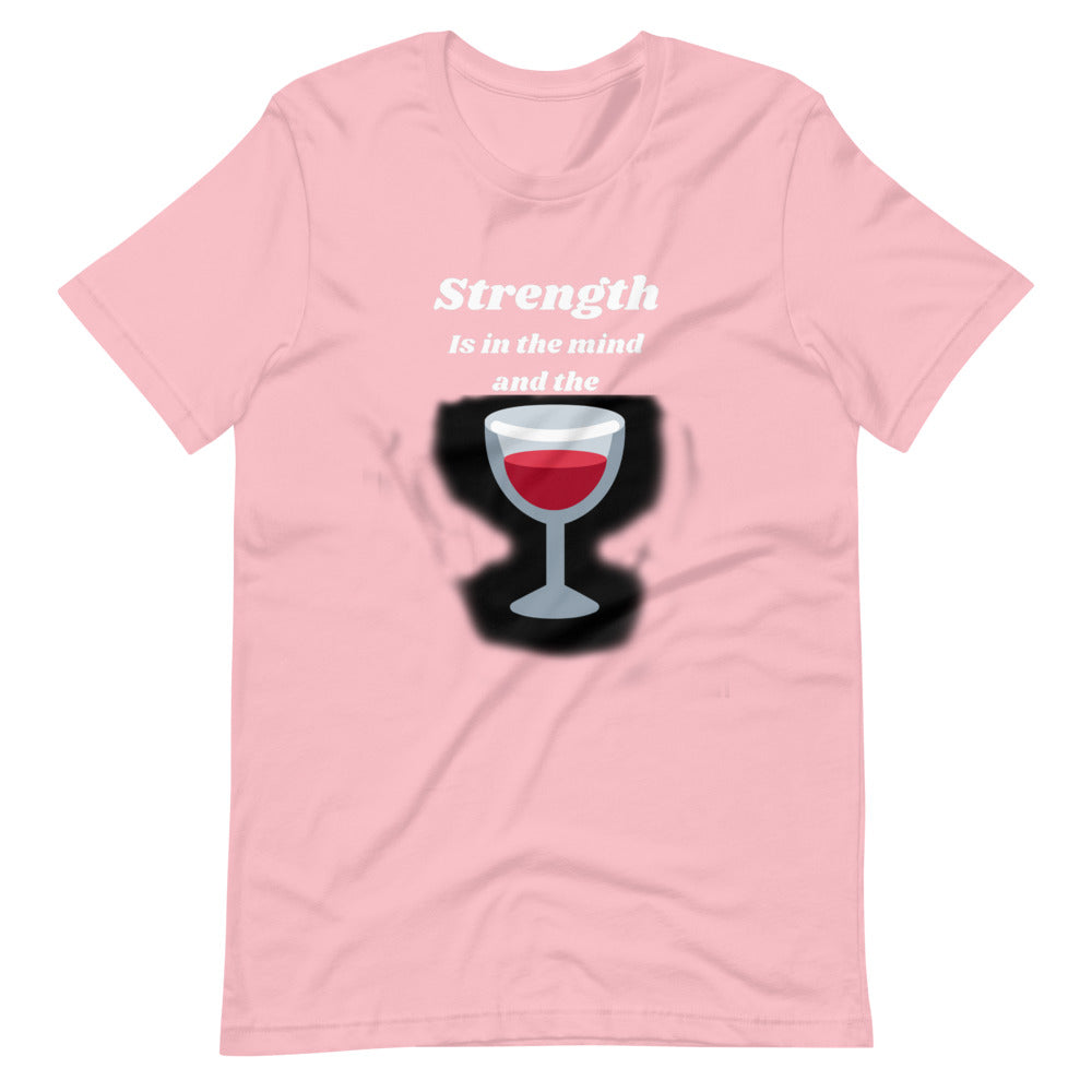 Strenght is in the wine Short-Sleeve Unisex T-Shirt Cotesh